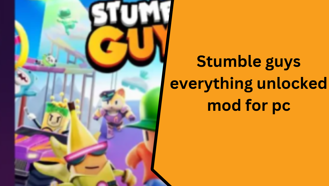 Stumble guys everything unlocked mod for pc